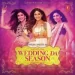 Wedding Da Season Hai - Mika Singh Neha Kakkar
