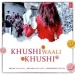 Khushi Waali Khushi - Palak Muchhal