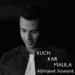 Kuch Kar Maula - Abhijeet Sawant