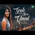 Gali Mein Chand (cover) - Sanah Moidutty