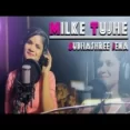 Milke Tujhe (female Version) - Subhashree Jena