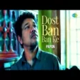 Papon - Dost Ban Ban Ke Mile