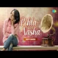 Pehla Nasha (acoustic) - Aditi Singh