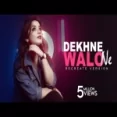 Dekhne Waalon Ne Cover By Anurati Roy