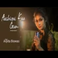 Aashiqui Kaa Gum ( Female Version ) - Arpita Biswas