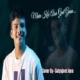 Main Koi Aisa Geet Gaoon Cover By Satyajeet Jena