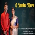 O Kanha Mere - Satyajeet Jena Subhashree Jena