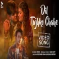 Dil Tujhko Chahe (cover Version) - Aryan