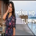 Mana Ho Tum (cover) By Amrita Nayak
