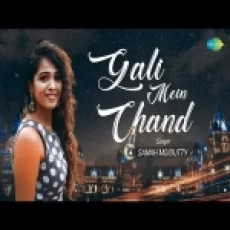 Gali Mein Chand (cover) - Sanah Moidutty