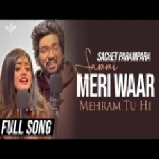 Sachet Parampara - Sammi Meri Waar Mehram