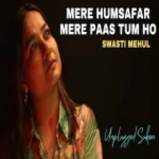 Mere Humsafar Mere Paas Tum Ho - Swasti Mehul