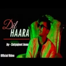 Dil Haara - Satyajeet Jena