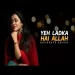Yeh Ladka Hai Allah - Anurati Roy