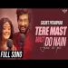 Sanu Ek Pal Chain Naa Aave X Tere Mast Mast Do Nain Cover