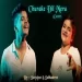 Churake Dil Mera (cover) - Satyajeet Jena Subhashree Jena