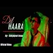 Dil Haara - Satyajeet Jena