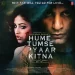 Baarish (hume Tumse Pyaar Kitna)