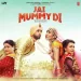 Mummy Nu Pasand (jai Mummy Di)