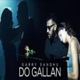Do Gallan - Garry Sandhu
