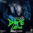 Dope Ladka - Ikka