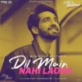 Dil Main Nahi Laona - Maninder Buttar