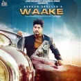 Waake - Gurnam Bhullar
