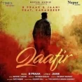 Qaafir - B Praak Jaani