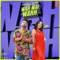 Wah Wai Wahh - Neha Kakkar