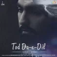 Tod Da E Dil - Maninder Buttar