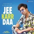 Jee Karr Daa - Harrdy Sandhu