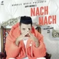 Nach Nach - Gippy Grewal