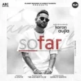 So Far - Karan Aujla