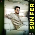 Sun Fer - Khan Bhaini