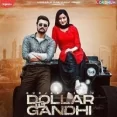 Dollar Te Gandhi - Gurjas Sidhu