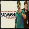 Badmashi - Mankirt Aulakh
