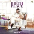 Birth Place - Vicky