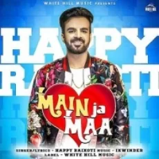 Main Ja Maa - Happy Raikoti