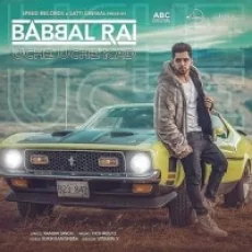 Uche Uche Kad - Babbal Rai
