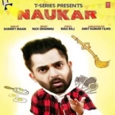 Naukar - Sharry Maan