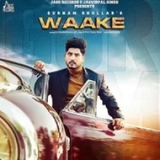 Waake - Gurnam Bhullar