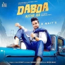 Dabda Kithe Aa - R Nait