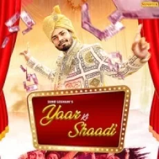 Yaar Ki Shaadi - Sumit Goswami