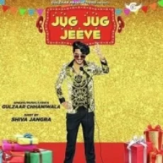 Jug Jug Jeeve - Gulzaar Chhaniwala