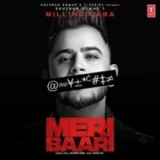 Meri Baari - Millind Gaba