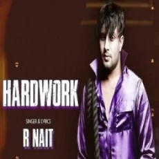 Hard Work - R Nait