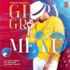 Me And U - Gippy Grewal