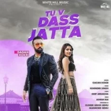 Tu V Dass Jatta - Gagan Kokri