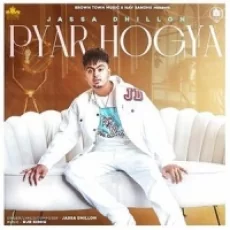 Pyar Hogya - Jassa Dhillon