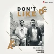 Dont Like - Karan Aujla